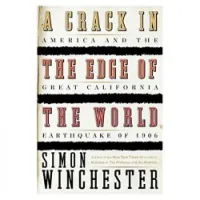 A Crack in the Edge of the World: America and the Great California Earthquake of 1906