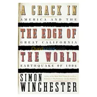 A Crack in the Edge of the World: America and the Great California Earthquake of 1906