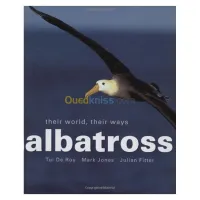 Albatross: Their World, Their Ways