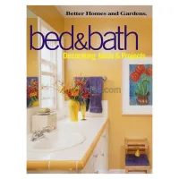 Bed & Bath: Decorating Ideas & Projects