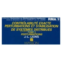 Contrôlabilité exacte, perturbations et stabilisation de systèmes distribués Tome 2 : Perturbations