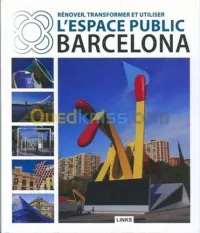 Renover transformer et utiliser l'espace public Barcelona