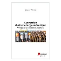 Conversion chaleur-énergie mécanique, Principes et applications industrielles