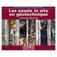 Les essais in situ en géotechnique