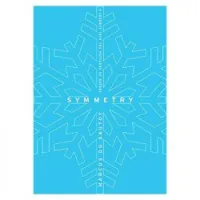 Symmetry: A Journey into the Patterns of Nature