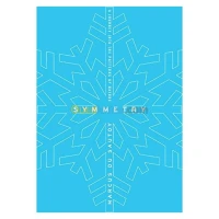 Symmetry: A Journey into the Patterns of Nature