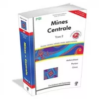 Concours Centrale-Supélec et Mines-Ponts Filière PSI : Tome 2 (2008-2010)