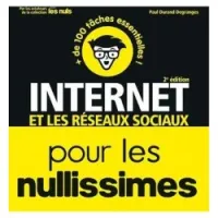 Internet et les réseaux sociaux pour les nullissimes