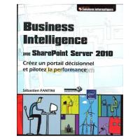 alger-draria-algerie-livres-magazines-business-intelligence-avec-sharepoint-server-2010-créez-un-portail-décisionnel-et-pilotez-la-performance