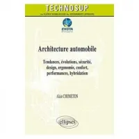 Architecture Automobile Tendances Evolutions Securite Design Ergonomie Confort Perform.Hybrida.Niv.C