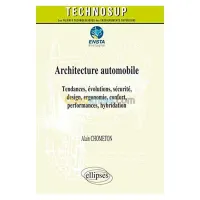 Architecture Automobile Tendances Evolutions Securite Design Ergonomie Confort Perform.Hybrida.Niv.C