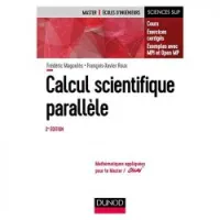 Calcul scientifique parallèle - Cours, exercices corrigés, exemples avec MPI et openMP 2 ème édition