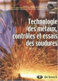 Technologie des métaux ,contrôles et essais des soudures