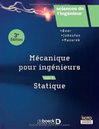 Mécanique pour ingénieurs - Volume 1, Statique