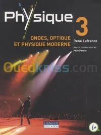 Physique 3 - Ondes, optique et physique moderne Le manuel comprend la version numérique - 2 ans