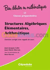 Structures Algébriques Elémentaires, Arithmétique L1 classes préparatoires