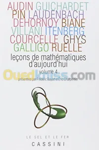 Leçons de mathématiques d'aujourd'hui : Volume 4