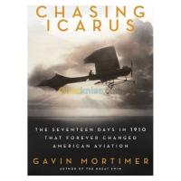 الجزائر-درارية-كتب-و-مجلات-chasing-icarus-the-seventeen-days-in-1910-that-forever-changed-american-aviation-hardcover