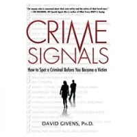 Crime Signals: How to Spot a Criminal Before You Become a Victim