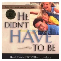 He Didn't Have To Be