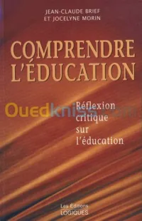 Comprendre l'éducation: réflexion critique sur l'éducation