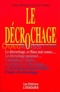 Le décrochage: prévenir, intervenir, raccrocher!
