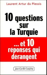10 questions sur la Turquie... et 10 réponses dérangeantes