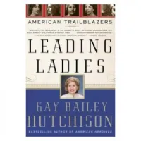 Leading Ladies: American Trailblazers