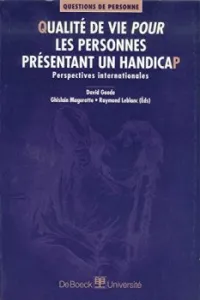 Qualité de vie pour les personnes présentant un handicap. Perspectives internationales