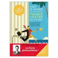 Tout le monde n'a pas eu la chance de rater ses études