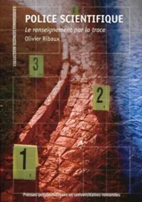 Police scientifique, Le renseignement par la trace
