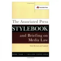 The Associated Press Stylebook and Briefing on Media Law: With Internet Guide and Glossary