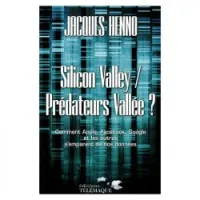 Silicon Valley - Prédateurs Vallée ?
