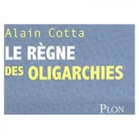 Le règne des oligarchies