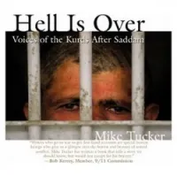 Hell Is Over: Voices of the Kurds after Saddam