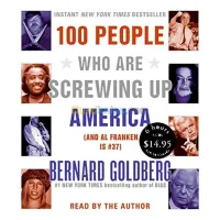 100 People Who Are Screwing Up America CD Low Price
