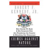 الجزائر-درارية-كتب-و-مجلات-crimes-against-nature-how-george-w-bush-and-his-corporate-pals-are-plundering-the-country-hijacking-our-democracy