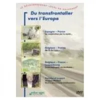 Du transfrontalier vers l'Europe DVD vidéo - 52 min