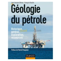 Géologie du pétrole : historique, genèse, exploration, ressources