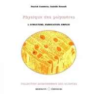 Physique des polymères, tome 1