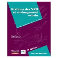 Pratique des VRD et aménagement urbain - Conception - Réglementation - Mise en ?oeuvre - G