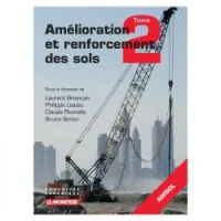 Amélioration et renforcement des sols - Tome 2
