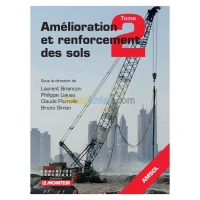 Amélioration et renforcement des sols - Tome 2
