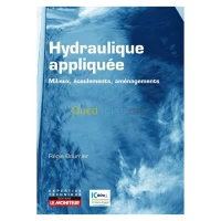 Hydraulique appliquée - Milieux - Ecoulements - Aménagements - Milieux - Ecoulements - Aménagements