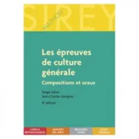 Les épreuves de culture générale: compositions et oraux 8e édition