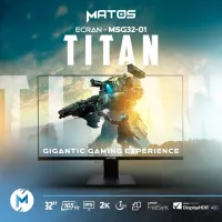 Ecran Gaming Matos 32" TITAN MSG32-01 165Hz 1Ms 2K IPS