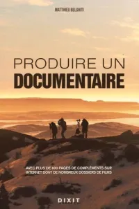 Produire un documentaire