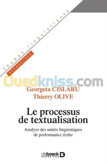 Le processus de textualisation : analyse des unités linguistiques de performance écrite