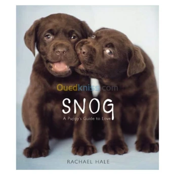 Snog: A Puppy's Guide to Love