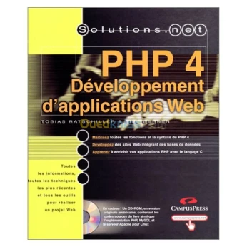 PHP 4 développement d'application web + cd-rom contenant les codes sources du livre ainsi que l'implémentation PHP, MySQL et le serveur Apache pour Linux